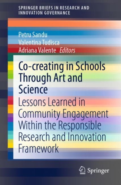 Co-creating in Schools Through Art and  Science : Lessons Learned in Community Engagement Within the Responsible Research and Innovation Framework, EPUB eBook
