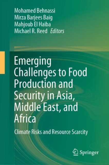 Emerging Challenges to Food Production and Security in Asia, Middle East, and Africa : Climate Risks and Resource Scarcity, EPUB eBook