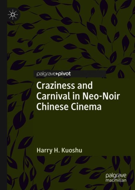 Craziness and Carnival in Neo-Noir Chinese Cinema, EPUB eBook