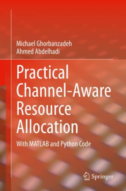 Practical Channel-Aware Resource Allocation : With MATLAB and Python Code, EPUB eBook