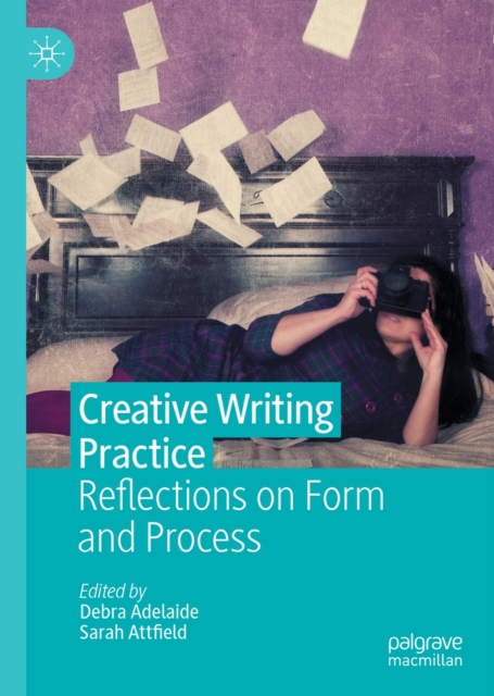 Creative Writing Practice : Reflections on Form and Process, EPUB eBook