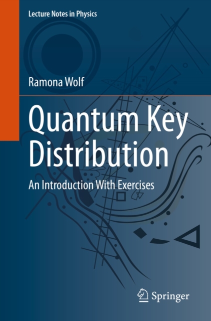 Quantum Key Distribution : An Introduction with Exercises, EPUB eBook