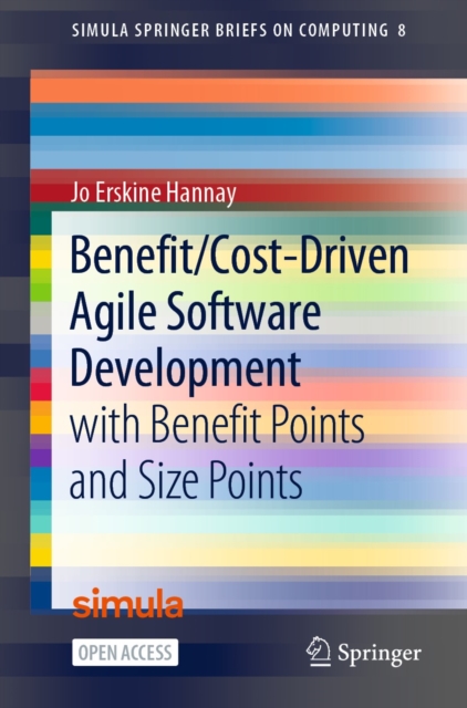 Benefit/Cost-Driven Software Development : With Benefit Points and Size Points, PDF eBook
