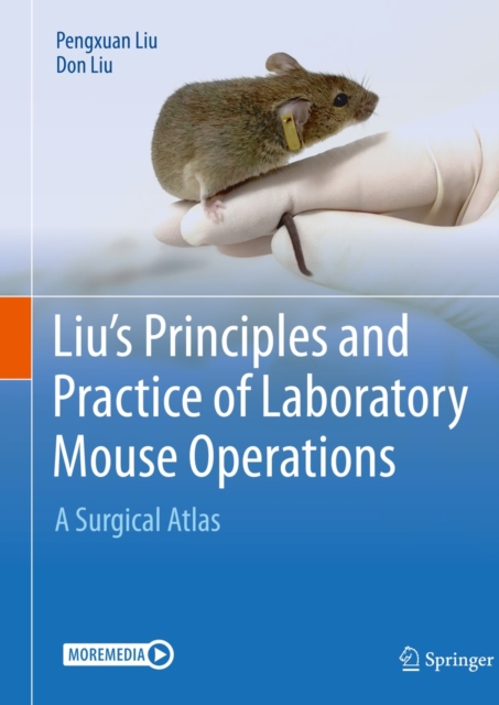 Liu's Principles and Practice of Laboratory Mouse Operations : A Surgical Atlas, EPUB eBook