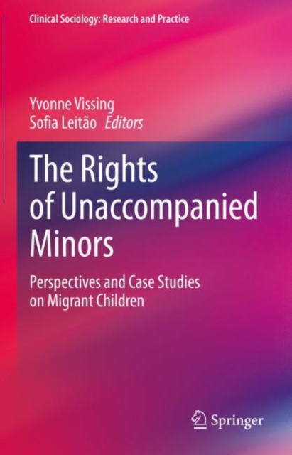 The Rights of Unaccompanied Minors : Perspectives and Case Studies on Migrant Children, EPUB eBook