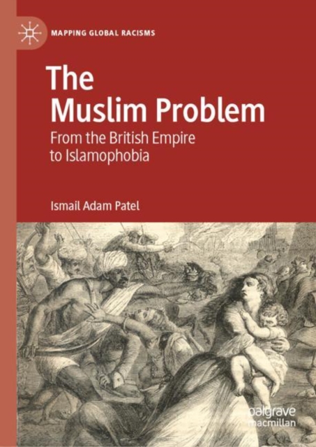 The Muslim Problem : From the British Empire to Islamophobia, EPUB eBook