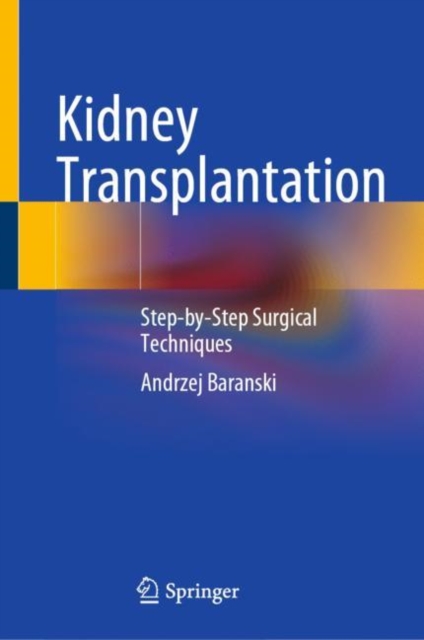 Kidney Transplantation : Step-by-Step Surgical Techniques, EPUB eBook