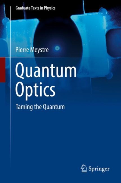 Quantum Optics : Taming the Quantum, EPUB eBook