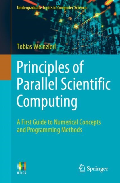 Principles of Parallel Scientific Computing : A First Guide to Numerical Concepts and Programming Methods, EPUB eBook