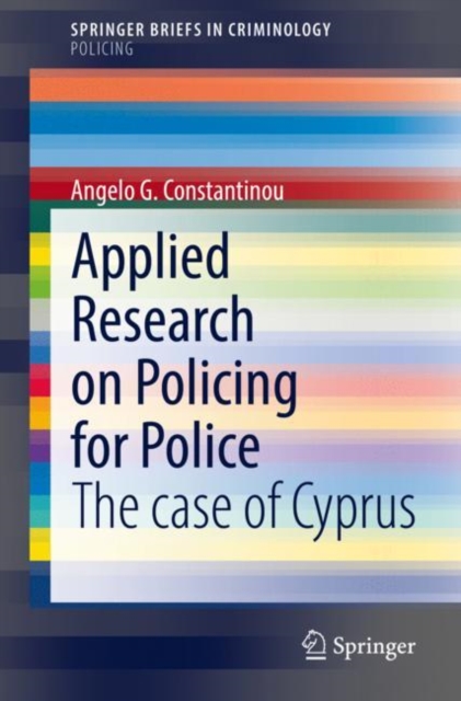 Applied Research on Policing for Police : The case of Cyprus, EPUB eBook