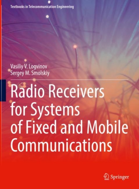 Radio Receivers for Systems of Fixed and Mobile Communications, EPUB eBook