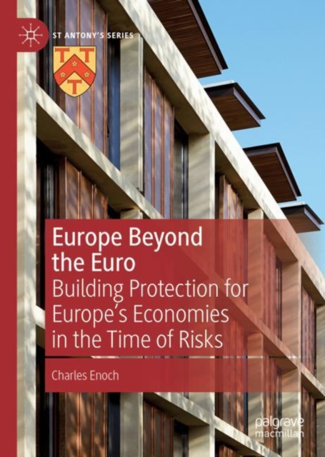 Europe Beyond the Euro : Building Protection for Europe's Economies in the Time of Risks, EPUB eBook