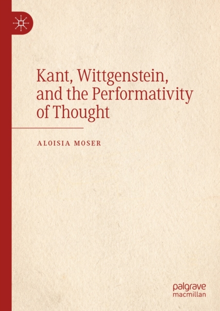 Kant, Wittgenstein, and the Performativity of Thought, EPUB eBook