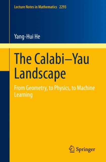 The Calabi-Yau Landscape : From Geometry, to Physics, to Machine Learning, EPUB eBook