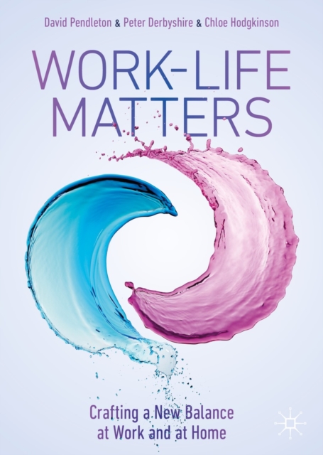 Work-Life Matters : Crafting a New Balance at Work and at Home, EPUB eBook