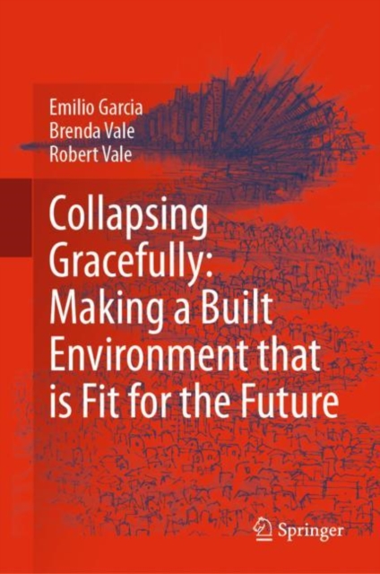 Collapsing Gracefully: Making a Built Environment that is Fit for the Future, EPUB eBook
