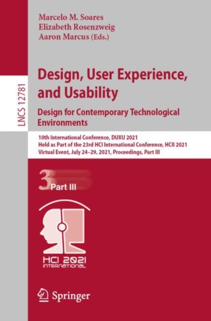 Design, User Experience, and Usability:  Design for Contemporary Technological Environments : 10th International Conference, DUXU 2021, Held as Part of the 23rd HCI International Conference, HCII 2021, EPUB eBook