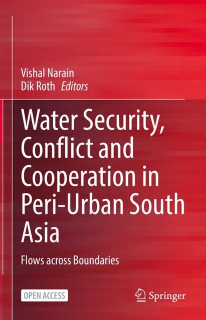 Water Security, Conflict and Cooperation in Peri-Urban South Asia : Flows across Boundaries, EPUB eBook