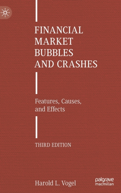 Financial Market Bubbles and Crashes : Features, Causes, and Effects, Hardback Book