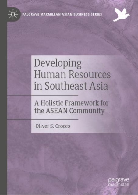 Developing Human Resources in Southeast Asia : A Holistic Framework for the ASEAN Community, EPUB eBook