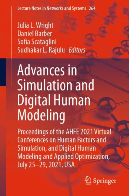 Advances in Simulation and Digital Human Modeling : Proceedings of the AHFE 2021 Virtual Conferences on Human Factors and Simulation, and Digital Human Modeling and Applied Optimization, July 25-29, 2, EPUB eBook