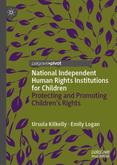National Independent Human Rights Institutions for Children : Protecting and Promoting Children's Rights, EPUB eBook