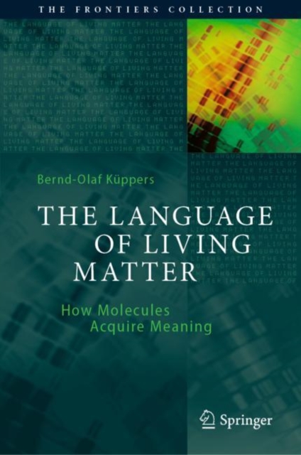 The Language of Living Matter : How Molecules Acquire Meaning, EPUB eBook