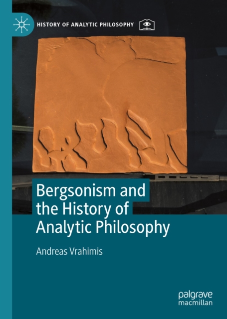 Bergsonism and the History of Analytic Philosophy, EPUB eBook