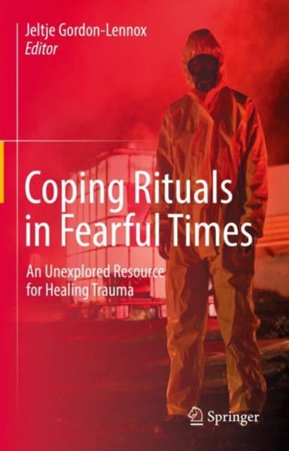 Coping Rituals in Fearful Times : An Unexplored Resource for Healing Trauma, EPUB eBook