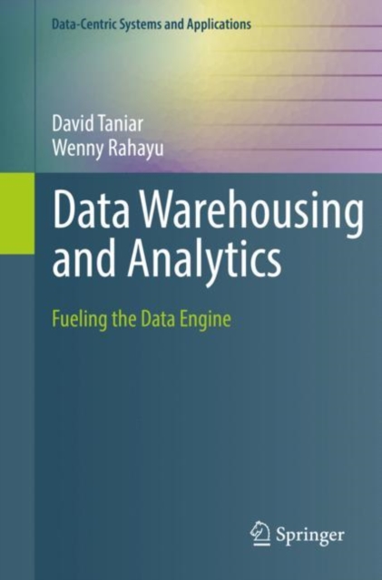 Data Warehousing and Analytics : Fueling the Data Engine, EPUB eBook