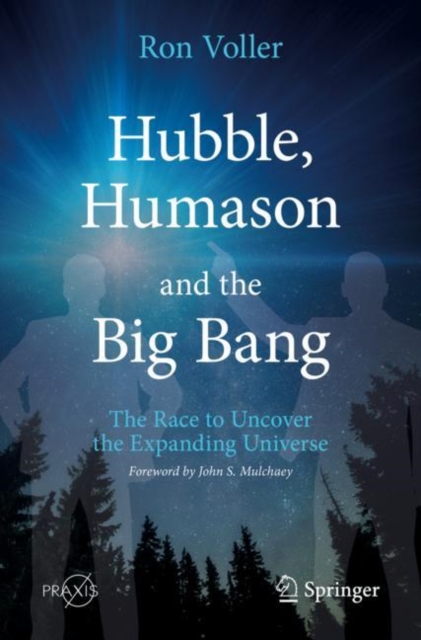 Hubble, Humason and the Big Bang : The Race to Uncover the Expanding Universe, EPUB eBook