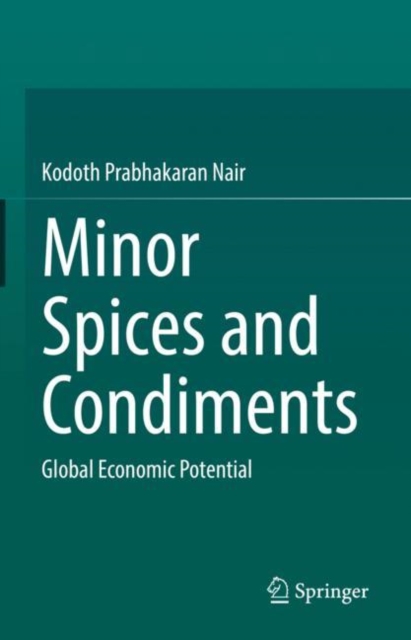 Minor Spices and Condiments : Global Economic Potential, EPUB eBook