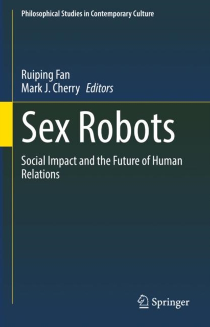 Sex Robots : Social Impact and the Future of Human Relations, EPUB eBook