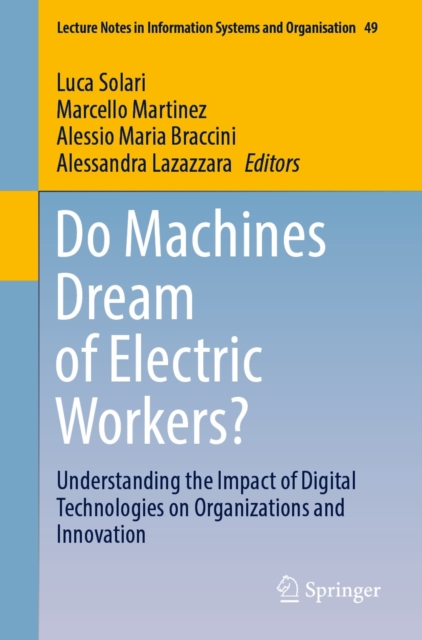 Do Machines Dream of Electric Workers? : Understanding the Impact of Digital Technologies on Organizations and Innovation, EPUB eBook