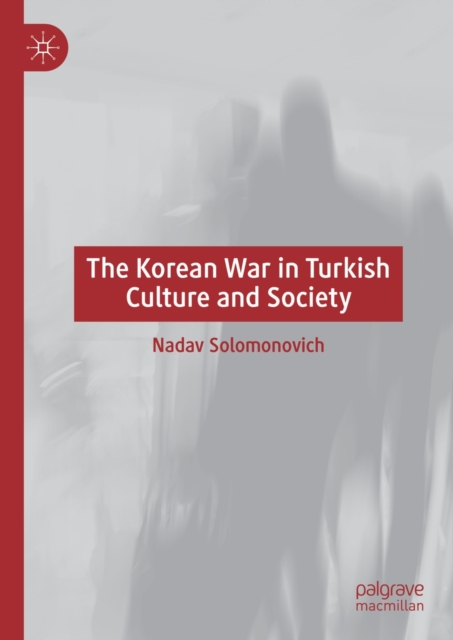 The Korean War in Turkish Culture and Society, EPUB eBook