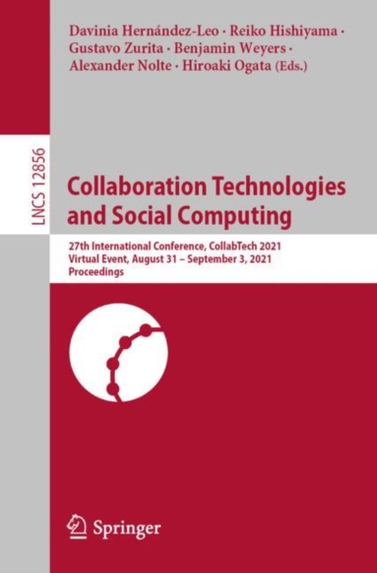 Collaboration Technologies and Social Computing : 27th International Conference, CollabTech 2021, Virtual Event, August 31 - September 3, 2021, Proceedings, EPUB eBook