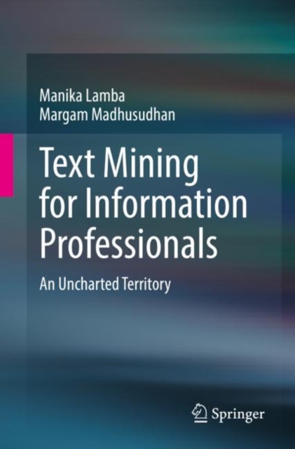 Text Mining for Information Professionals : An Uncharted Territory, PDF eBook