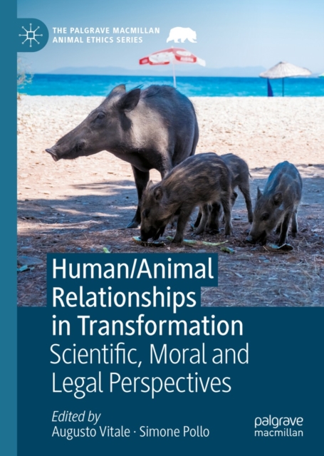 Human/Animal Relationships in Transformation : Scientific, Moral and Legal Perspectives, EPUB eBook