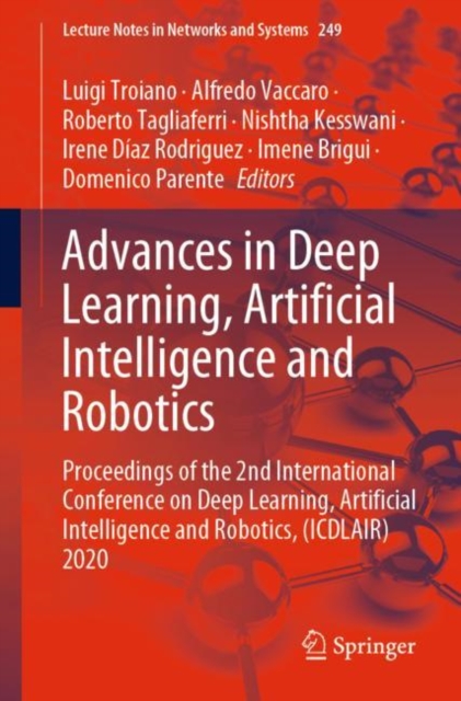 Advances in Deep Learning, Artificial Intelligence and Robotics : Proceedings of the 2nd International Conference on Deep Learning, Artificial Intelligence and Robotics, (ICDLAIR) 2020, EPUB eBook