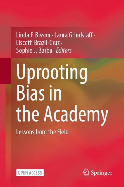Uprooting Bias in the Academy : Lessons from the Field, EPUB eBook