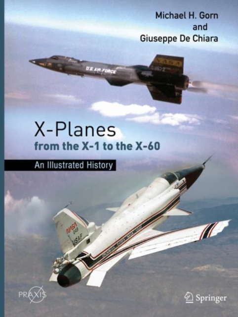 X-Planes from the X-1 to the X-60 : An Illustrated History, EPUB eBook