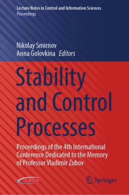 Stability and Control Processes : Proceedings of the 4th International Conference Dedicated to the Memory of Professor Vladimir Zubov, EPUB eBook