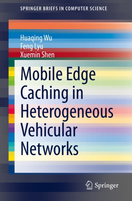 Mobile Edge Caching in Heterogeneous Vehicular Networks, EPUB eBook