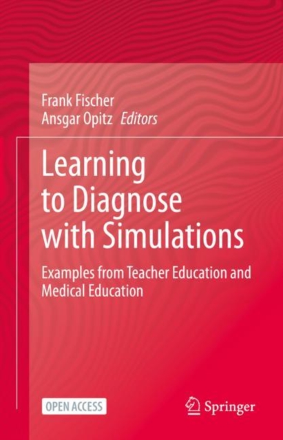 Learning to Diagnose with Simulations : Examples from Teacher Education and Medical Education, EPUB eBook