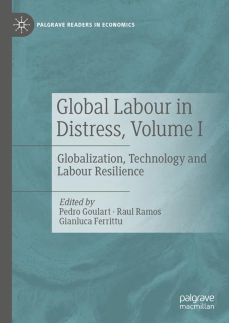 Global Labour in Distress, Volume I : Globalization, Technology and Labour Resilience, EPUB eBook