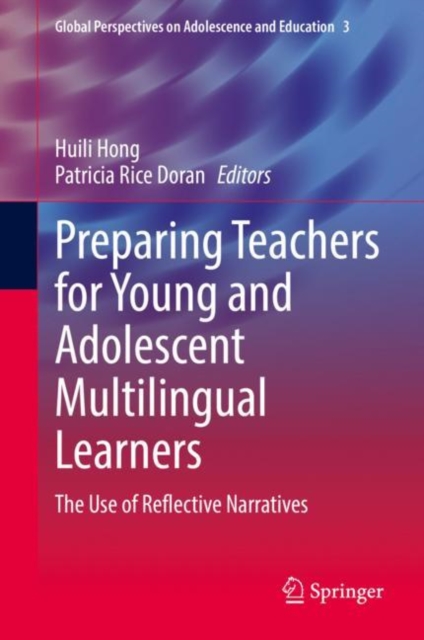 Preparing Teachers for Young and Adolescent Multilingual Learners : The Use of Reflective Narratives, EPUB eBook