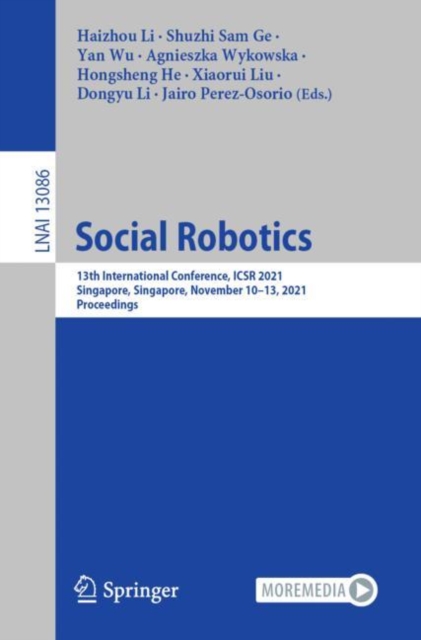 Social Robotics : 13th International Conference, ICSR 2021, Singapore, Singapore,  November 10-13, 2021, Proceedings, EPUB eBook