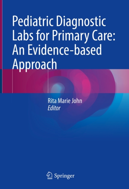 Pediatric Diagnostic Labs for Primary Care: An Evidence-based Approach, EPUB eBook