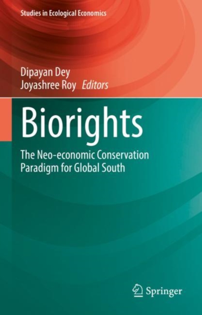 Biorights : The Neo-economic Conservation Paradigm for Global South, EPUB eBook