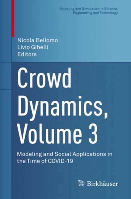 Crowd Dynamics, Volume 3 : Modeling and Social Applications in the Time of COVID-19, EPUB eBook